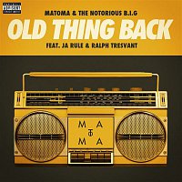 Matoma & The Notorious B.I.G. – Old Thing Back (feat. Ja Rule and Ralph Tresvant)