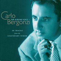 Carlo Bergonzi – Carlo Bergonzi - The Sublime Voice
