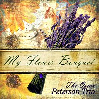 The Oscar Peterson Trio – My Flower Bouquet