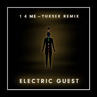 Electric Guest – 1 4 Me (Yuksek Remix)