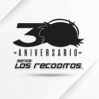 Banda Los Recoditos – 30 Aniversario
