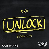 Que Parks, Savage Society, Silverberg – Unlock (Get Ready For It)