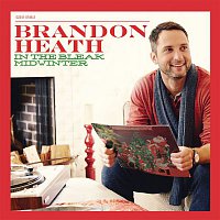 Brandon Heath – In the Bleak Midwinter
