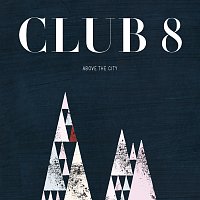 Club 8 – Above the City