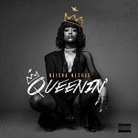Neisha Neshae – Queenin'
