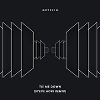 Gryffin, Elley Duhé – Tie Me Down [Steve Aoki Remix]