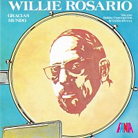 Willie Rosario, Bobby Concepcion, Guillo Rivera – Gracias Mundo