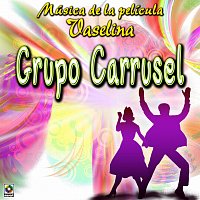 Grupo Carrusel – Música De La Película Vaselina