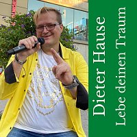 Dieter Hause – Lebe deinen Traum