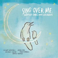 Různí interpreti – Sing Over Me: Worship Songs And Lullabies
