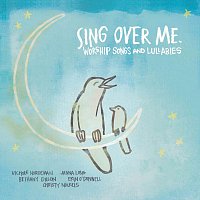 Různí interpreti – Sing Over Me: Worship Songs And Lullabies