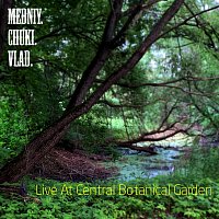Medniy, Chuki, Vlad – Live at Central Botanical Garden