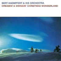 Bert Kaempfert – Dreamin' & Swingin' Christmas Wonderland