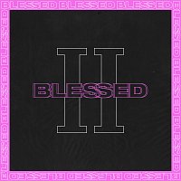 Blessed – II Blessed