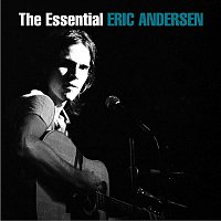 Eric Andersen – The Essential Eric Andersen
