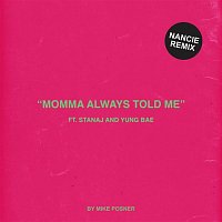 Mike Posner, Nancie, Stanaj & Yung Bae – Momma Always Told Me (Nancie Remix)