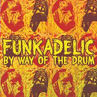 Funkadelic – By Way Of The Drum