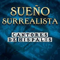 Cantores De Hispalis – Sueno Surrealista