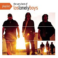 Los Lonely Boys – Playlist: The Very Best Of Los Lonely Boys