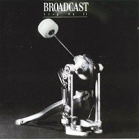 Broadcast – Step On It