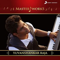 Yuvanshankar Raja – MasterWorks - Yuvanshankar Raja