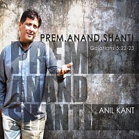 Anil Kant – Prem Anand Shanti
