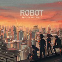 The Sam Willows – Robot