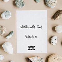 Northwe$t Kid – Words 2