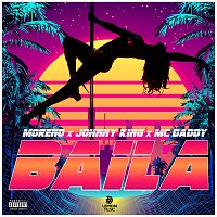 Moreno, Johnny King, Mc Daddy – Baila