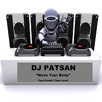 DJ Patsan, Komiti time levai – Move your Body (feat. Komiti Time Levai)