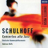 Deutsche Kammerphilharmonie, Andreas Delfs – Schulhoff: Concertos alla Jazz