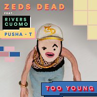 Zeds Dead, Pusha T, Rivers Cuomo – Too Young