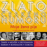 Vladimír Menšík, Jiřina Bohdalová, Miloslav Šimek – Zlato českého humoru Moje žena pije a další slavné komické scénky