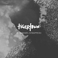 Tigertown – Warriors (Stripped)