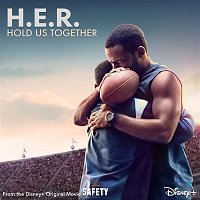 H.E.R. – Hold Us Together (From the Disney+ Original Motion Picture "Safety")