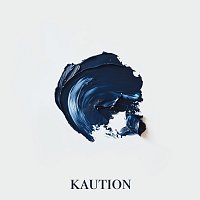 Kaution – If you heard this song by chance