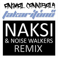 Animal Cannibals – Takarítónő (Naksi & Noise Walkers Remix)