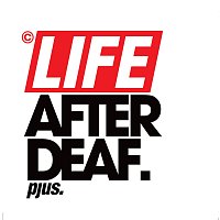Pjus – Life After Deaf