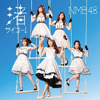 NMB48 – Nagisa Saiko!