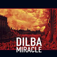 Dilba – Miracle