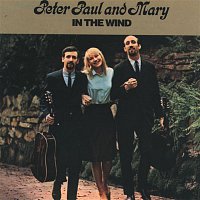 Peter, Paul, Mary – In The Wind