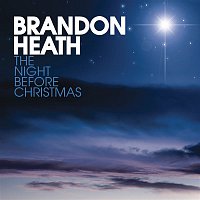 Brandon Heath – The Night Before Christmas