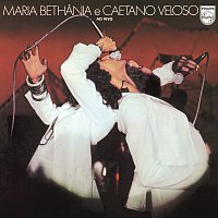 Maria Bethania, Caetano Veloso – Maria Bethania & Caetano Veloso - Ao Vivo
