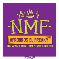 Afro Bros, El Freaky, Feid, Apache, Toby Letra, Stanley Jackson – NMF