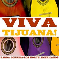 Los Norte Americanos, Banda Corrida & The Tijuana Sauerkrauts – Viva Tijuana!