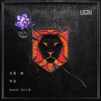 LION – Beautiful?Ugly & Me