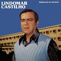 Lindomar Castilho – Muralhas Da Solidao