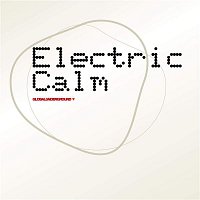 Various  Artists – Global Underground - Electric Calm Vol. 1