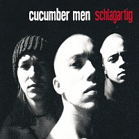 Cucumber Men – Schlagartig