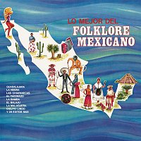 Lo Mejor del Folklore Mexicano
